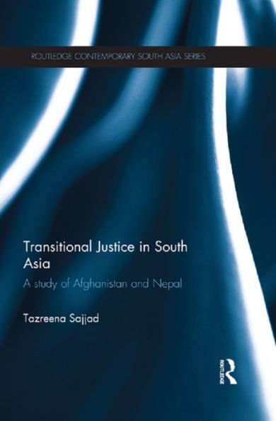 Transitional Justice South Asia: A Study of Afghanistan and Nepal