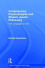 Contemporary Psychoanalysis and Modern Jewish Philosophy: Two Languages of Love / Edition 1