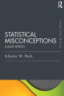 Statistical Misconceptions: Classic Edition / Edition 1