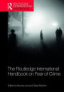 The Routledge International Handbook on Fear of Crime / Edition 1