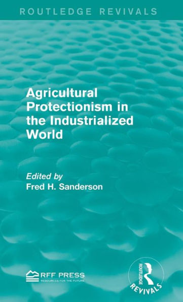 Agricultural Protectionism in the Industrialized World / Edition 1