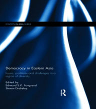 Title: Democracy in Eastern Asia: Issues, Problems and Challenges in a Region of Diversity, Author: Edmund S. K. Fung