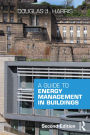 A Guide to Energy Management in Buildings / Edition 2