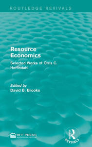 Free download english audio books with text Resource Economics: Selected Works of Orris C. Herfindahl  9781138120860