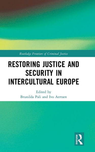 Restoring Justice and Security in Intercultural Europe / Edition 1