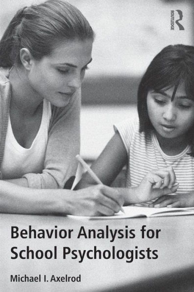 Behavior Analysis for School Psychologists / Edition 1