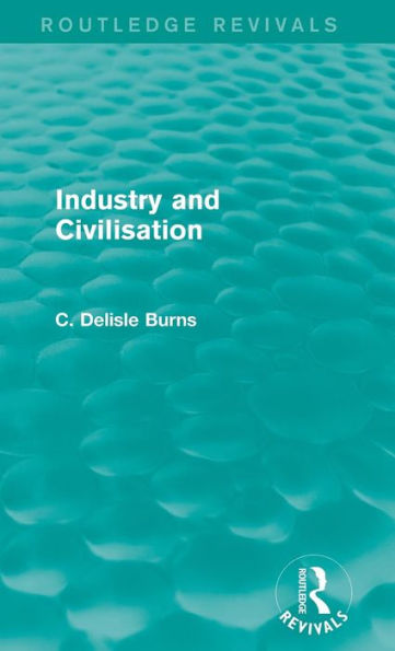 Industry and Civilisation / Edition 1