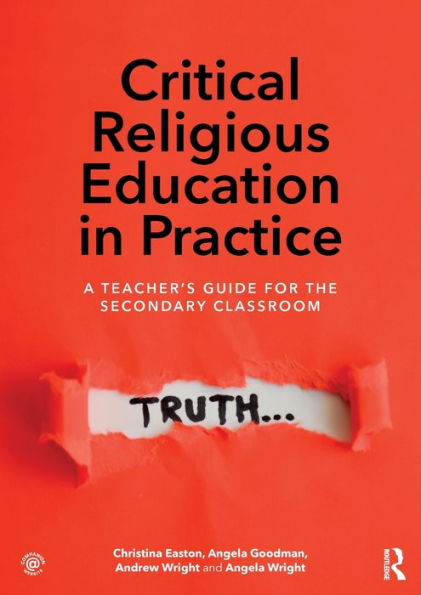 Critical Religious Education in Practice: A Teacher's Guide for the Secondary Classroom / Edition 1