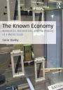 The Known Economy: Romantics, Rationalists, and the Making of a World Scale