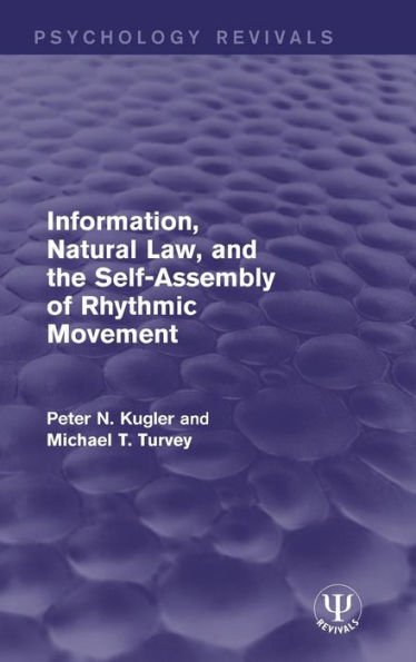 Information, Natural Law, and the Self-Assembly of Rhythmic Movement / Edition 1