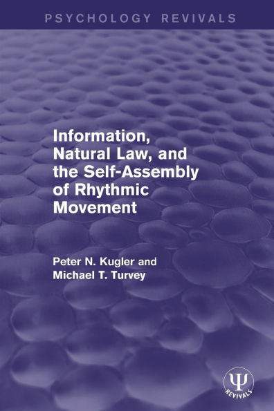 Information, Natural Law, and the Self-Assembly of Rhythmic Movement