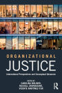 Organizational Justice: International perspectives and conceptual advances / Edition 1