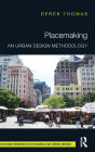 Placemaking: An Urban Design Methodology