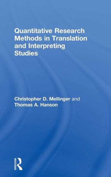 Quantitative Research Methods in Translation and Interpreting Studies / Edition 1