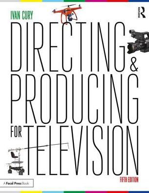 Directing and Producing for Television: A Format Approach