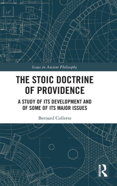 The Stoic Doctrine of Providence: A Study of its Development and of Some of its Major Issues