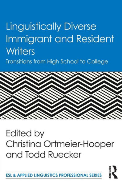 Linguistically Diverse Immigrant and Resident Writers: Transitions from High School to College