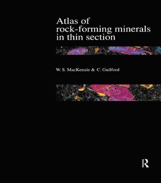 Atlas of the Rock-Forming Minerals in Thin Section / Edition 1