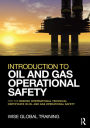 Introduction to Oil and Gas Operational Safety: for the NEBOSH International Technical Certificate in Oil and Gas Operational Safety / Edition 1