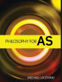 Philosophy for AS: 2008 AQA Syllabus / Edition 1