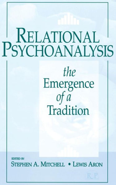 Relational Psychoanalysis, Volume 14: The Emergence of a Tradition / Edition 1