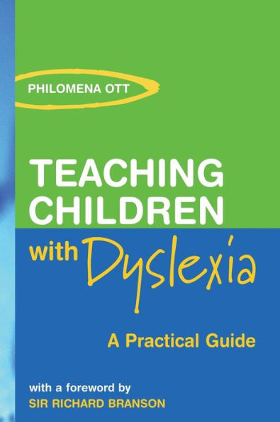 Teaching Children with Dyslexia: A Practical Guide / Edition 1