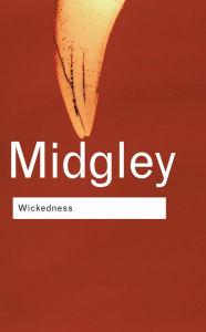 Title: Wickedness / Edition 2, Author: Dr Mary Midgley