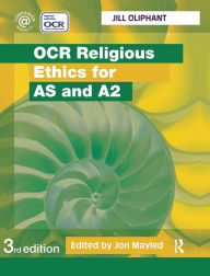 Title: OCR Religious Ethics for AS and A2 / Edition 3, Author: Jill Oliphant