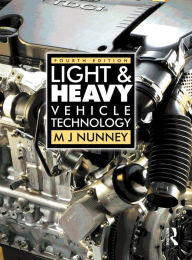 Title: Light and Heavy Vehicle Technology / Edition 4, Author: Malcolm Nunney