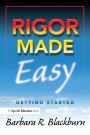 Rigor Made Easy: Getting Started