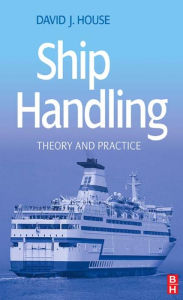 Title: Ship Handling / Edition 1, Author: David House
