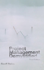 Title: Project Management Demystified / Edition 3, Author: Geoff Reiss