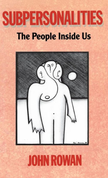 Subpersonalities: The People Inside Us / Edition 1