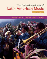 Title: The Garland Handbook of Latin American Music / Edition 2, Author: Dale Olsen