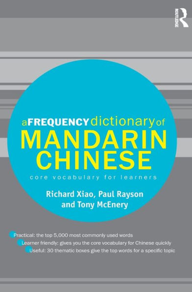 A Frequency Dictionary of Mandarin Chinese: Core Vocabulary for Learners / Edition 1