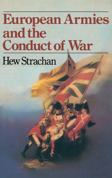 European Armies and the Conduct of War / Edition 1