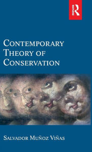 Title: Contemporary Theory of Conservation / Edition 1, Author: Salvador Munoz-Vinas