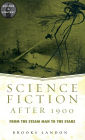 Science Fiction After 1900: From the Steam Man to the Stars / Edition 1