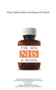 Title: The New NHS: A Guide / Edition 1, Author: Alison Talbot-Smith