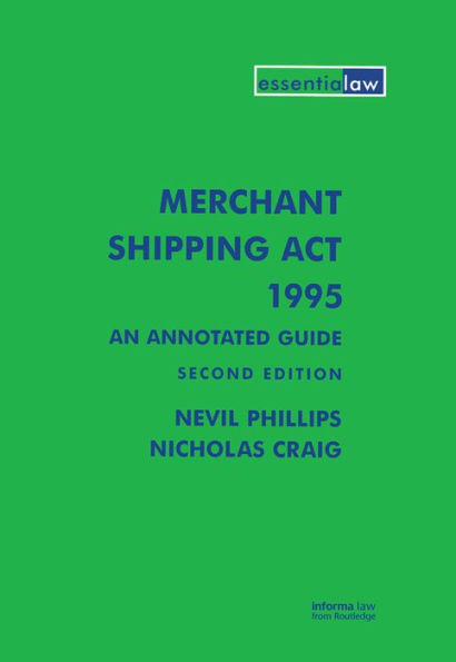 Merchant Shipping Act 1995: An Annotated Guide / Edition 2