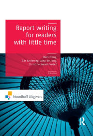 Title: Report Writing for Readers with Little Time, Author: Rien Elling