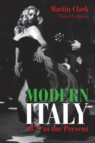 Title: Modern Italy, 1871 to the Present / Edition 3, Author: Martin Clark