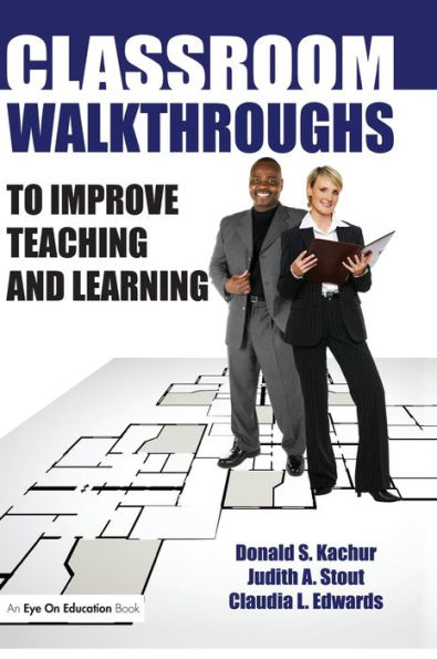 Classroom Walkthroughs To Improve Teaching and Learning