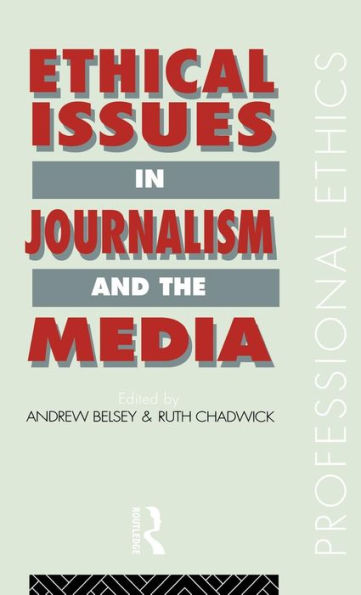 Ethical Issues in Journalism and the Media / Edition 1