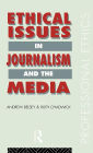 Ethical Issues in Journalism and the Media / Edition 1