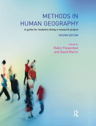 Title: Methods in Human Geography: A guide for students doing a research project / Edition 2, Author: Robin Flowerdew