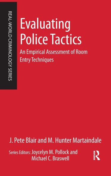 Evaluating Police Tactics: An Empirical Assessment of Room Entry Techniques / Edition 1