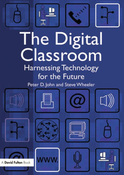 The Digital Classroom: Harnessing Technology for the Future of Learning and Teaching / Edition 1