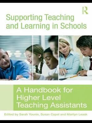 Supporting Teaching and Learning in Schools: A Handbook for Higher Level Teaching Assistants / Edition 1