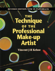 Title: The Technique of the Professional Make-Up Artist / Edition 1, Author: Vincent Kehoe